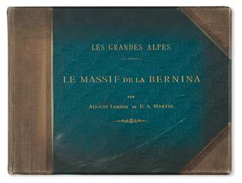 LORRIA, AUGUST; and MARTEL, ÉDOUARD-ALFRED. Les Grandes Alpes. Le Massif de la Bernina.  1894